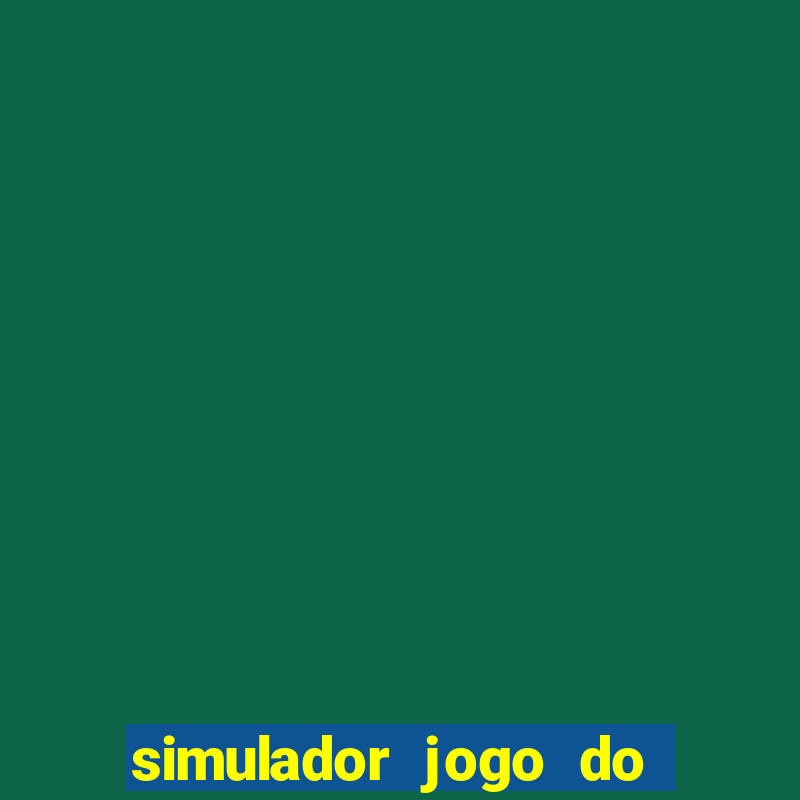 simulador jogo do fortune tiger